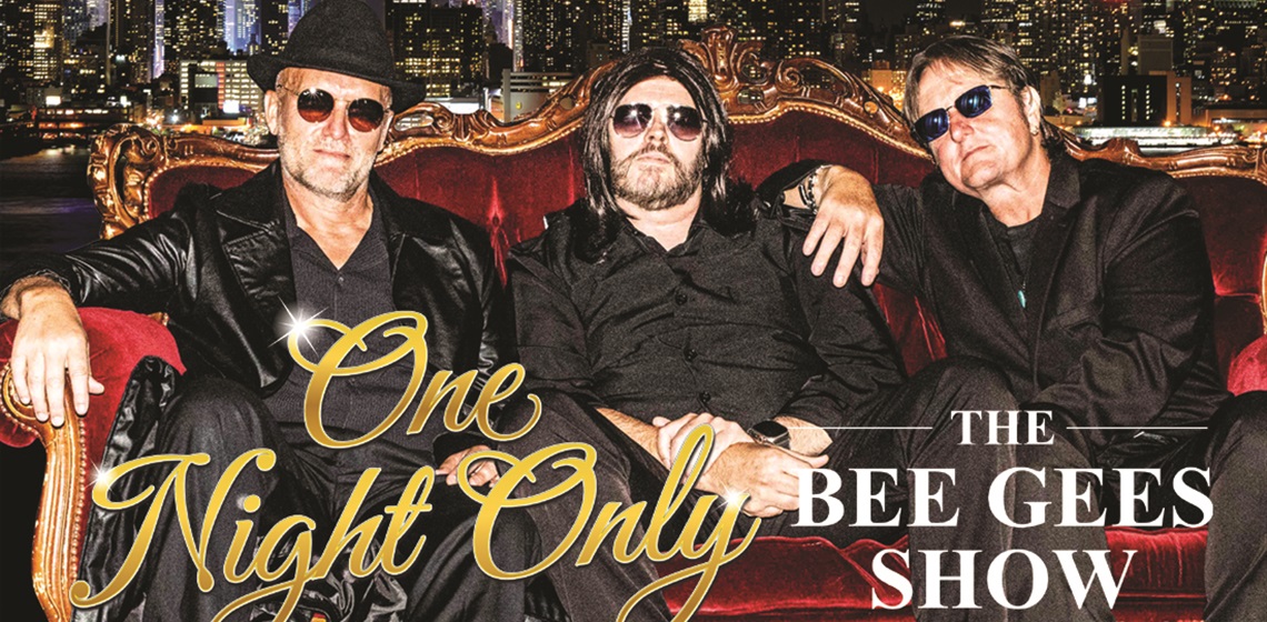 1100x711-BEE-GEES-One-Night-Only-PACC.jpg